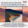 Contrasts from the 1960s back to the 1920s -, Vol.  1 - The golden Age of Light Music